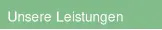Unsere Leistungen